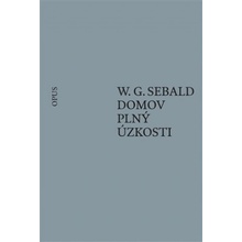 Domov plný úzkosti - Winfried Georg Sebald