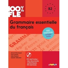 100% FLE B2. Grammaire essentielle du français - Übungsgrammatik mit didierfle.app
