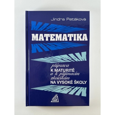 Matematika příprava k maturitě - Jindra Petáková