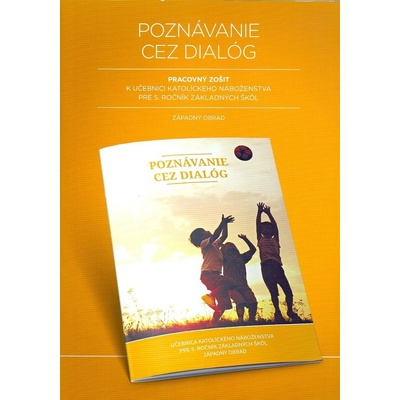 Poznávanie cez dialóg. Pracovný zošit pre 5. ročník základných škôl (katolícke náboženstvo - západný obrad)