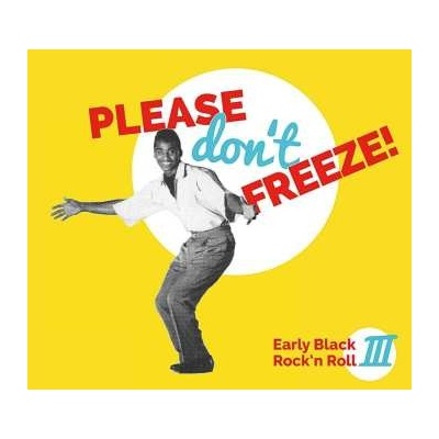Various: Please Don't Freeze Early Black Rock'n Roll III CD – Hledejceny.cz