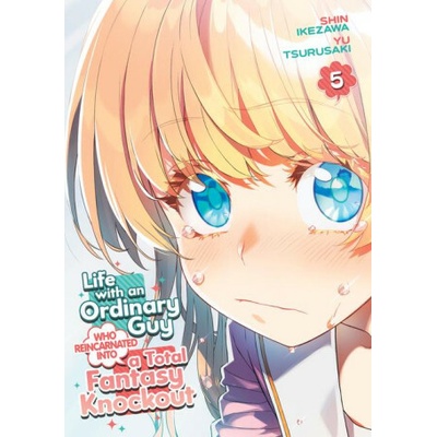 Life with an Ordinary Guy Who Reincarnated Into a Total Fantasy Knockout Vol. 5 (Shin Ikezawa)(Brožovaná)