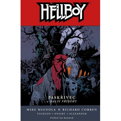 Hellboy 10 - Paskřivec a další příběhy - Mignola Mike a kolektiv