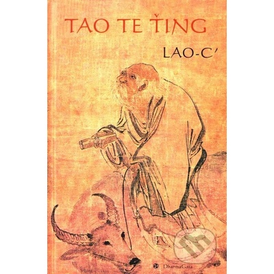 Tao te ťing - Lao-c’ – Hledejceny.cz