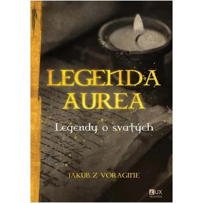 Legenda Aurea - Jakub z Voragine