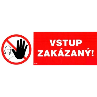 I 1117 S Vstup zakázaný ! 29,7 x 10cm samolepka