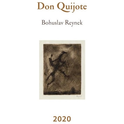 Bohuslav Reynek Don Quijote Bohuslav Reynek 2020