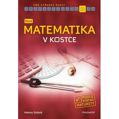 Nová matematika v kostce pro SŠ - Helena Sixtová
