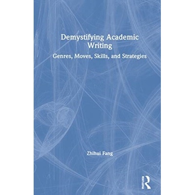 Demystifying Academic Writing - Zhihui Fang