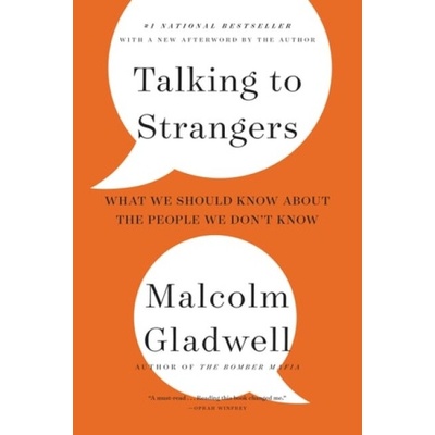 Talking to Strangers: What We Should Know about the People We Don't Know Gladwell MalcolmPaperback – Hledejceny.cz