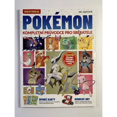 Pokémon - Kompletní průvodce pro sběratele - Aiden Dalby, Rebekka Hearl, Carrie Mok, Aaron Potter, Nikole Robinson, Jon Wells – Hledejceny.cz