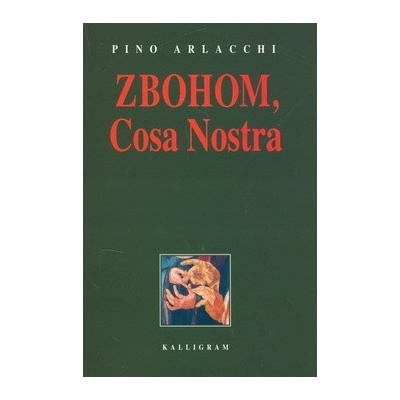 Zbohom, Cosa Nostra - Pino Arlacchi