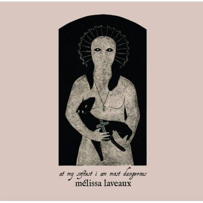 Mélissa Laveaux - At My Softest, I Am Most Dangerous LP – Hledejceny.cz