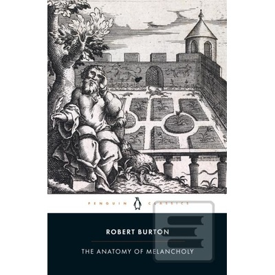The Anatomy of Melancholy - Robert Burton