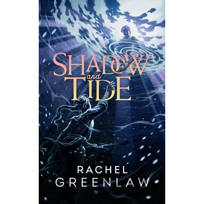 Shadow and Tide - Rachel Greenlaw
