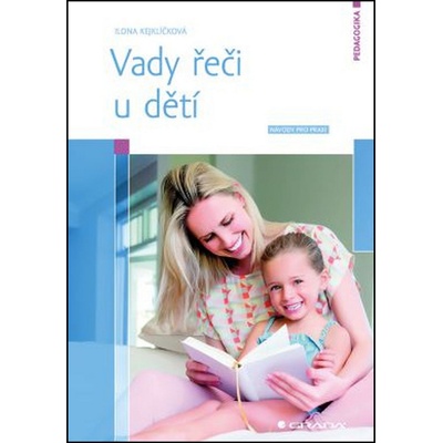 Vady řeči u dětí - Ilona Kejklíčková