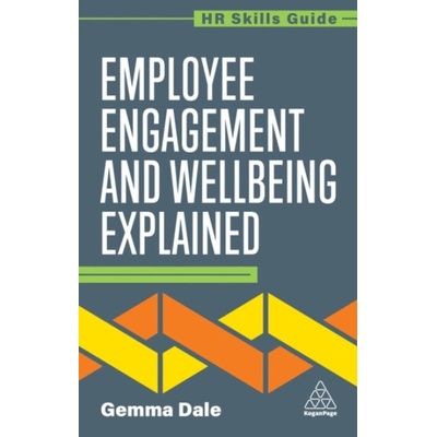 Employee Engagement and Wellbeing Explained - Gemma Dale – Hledejceny.cz