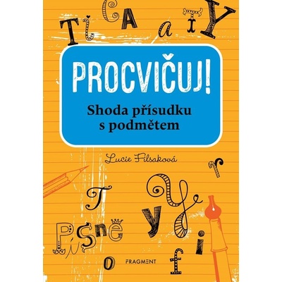 Procvičuj! Shoda přísudku s podmětem - Lucie Filsaková