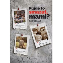 Půjde to smazat, mami?