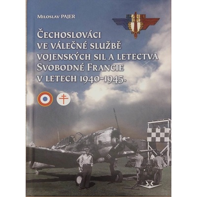 Čechoslováci ve válečné službě vojenských sil a letectva Svobodné Francie v letech 1940-19