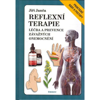 Reflexní terapie - Léčba a prevence závažných onemocnění - Jiří Janča