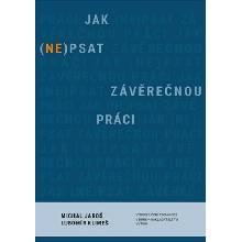 Jak (ne)psat závěrečnou práci