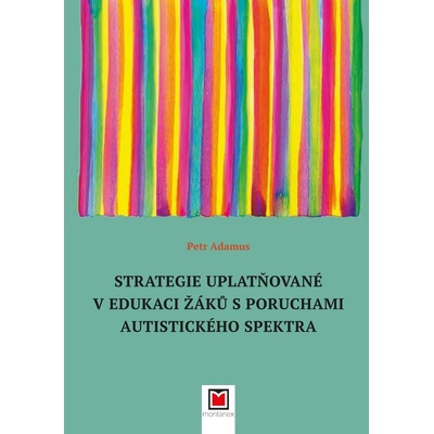 Strategie uplatňované v edukaci žáků s poruchami autistického spektra