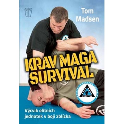NAŠE VOJSKO - knižní distribuce s.r.o. Krav Maga Survival – Hledejceny.cz