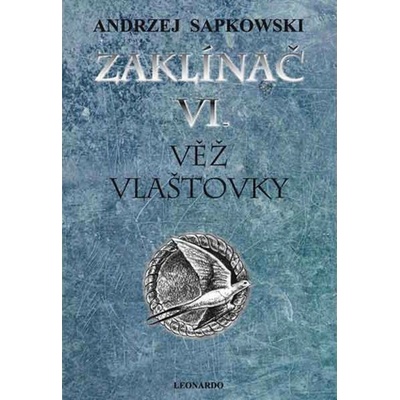 Zaklínač VI. – Věž vlaštovky (vázané vydání)