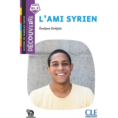 L´ami Syrien - Niveau B1.2 - Lecture Découverte - Audio téléchargeable