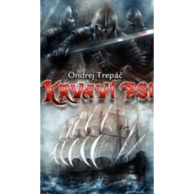 Krvaví psi - Třepáč Ondřej