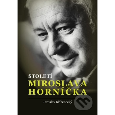 Století Miroslava Horníčka
