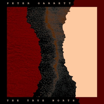 GARRETT, PETER - The True North LP