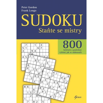 Sudoku - Staňte se mistry - 800 luštěnek a podrobný výklad, jak se zdokonalit – Hledejceny.cz