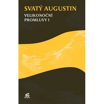 Velikonoční promluvy I - Svatý Augustin