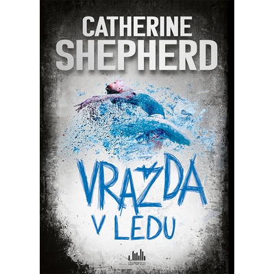 Vražda v ledu - Catherine Shepherd – Hledejceny.cz