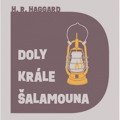 Doly krále Šalamouna - Henry Rider Haggard