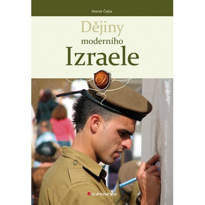 Dějiny moderního Izraele - Čejka Marek – Hledejceny.cz