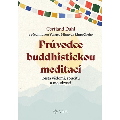 Průvodce buddhistickou meditací Cortland Dahl 2025