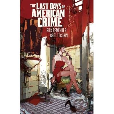 Last Days of American Crime (New Edition) - Rick Remender
