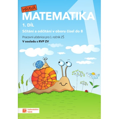 Hravá matematika 1 - přepracované vydání - pracovní učebnice - 1. díl