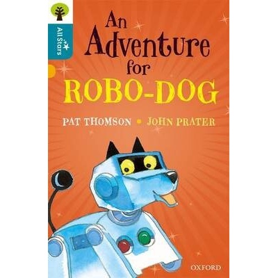 "Oxford Reading Tree All Stars: Oxford Level 9 An Adventure for Robo-dog" - "Level 9" ("Thomson Pat")(Paperback / softback)