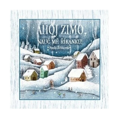 Ahoj zimo, nauč mě říkanku!