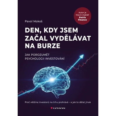 Den, kdy jsem začal vydělávat na burzePavol Mokoš