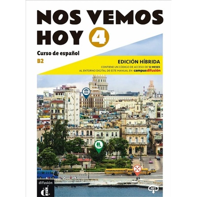 Nos vemos! hoy 4 (B2) - Edición híbrida Libro del alumno + Campus (12 meses)