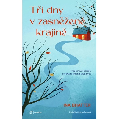 Tři dny v zasněžené krajině - Ina Bhatter