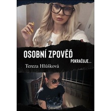 Osobní zpověď pokračuje - Tereza Hlůšková