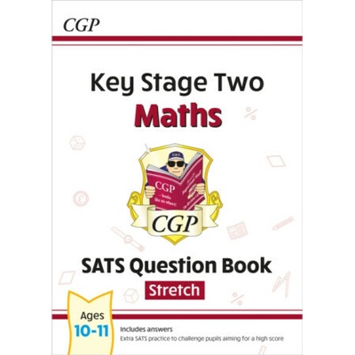 New KS2 Maths SATS Question Book: Stretch - Ages 10-11 for the 2022 tests) - (CGP Books