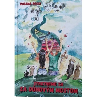 Stretneme sa za dúhovým mostom