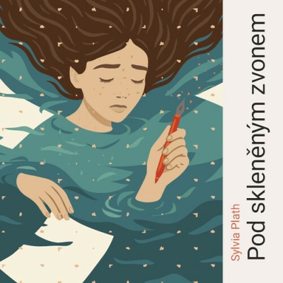 Pod skleněným zvonem - Plath Sylvia - Suchá Klára